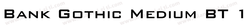 Bank Gothic Medium BT 108pt字体转换